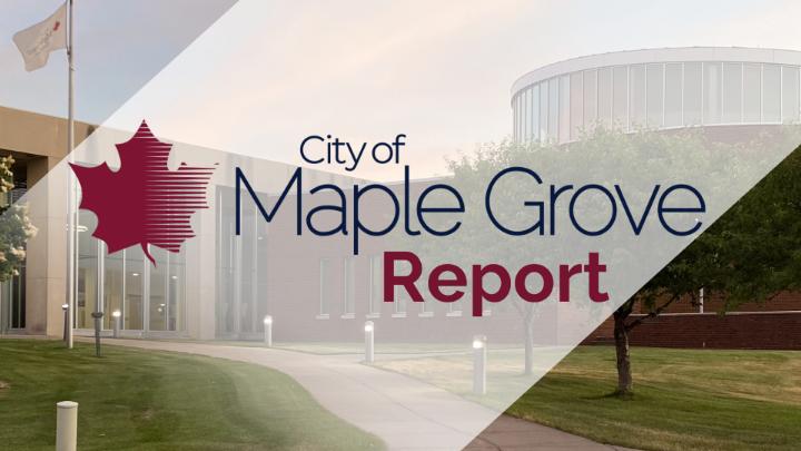 Thumbnail image for Maple Grove Report - 5/20/2026